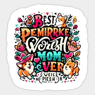 Best Corgi Mom Ever Funny Dog Mom Dog lovers Owner Sticker